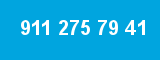 911 275 79 41